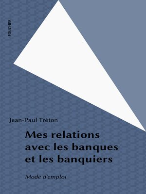 cover image of Mes relations avec les banques et les banquiers